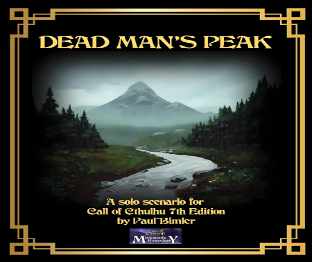 克苏鲁的召唤死亡之峰中文PNP素材纸笔冒险桌游图包Dead Man's Peak